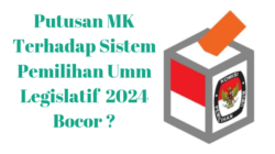 Putusan MK Terhadap Sistem Pemilihan Umum Legislatif Bocor ?